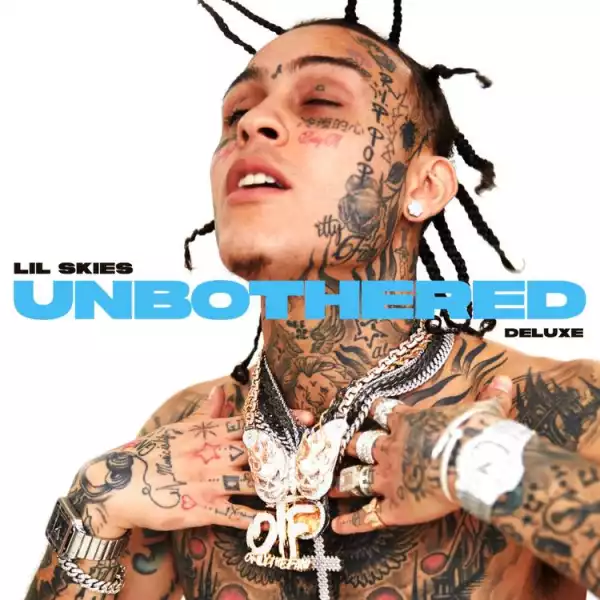 Lil Skies - Unbothered (Deluxe Album)