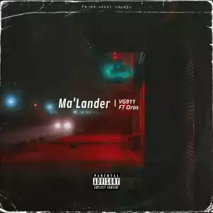 Ma’Lander – VG911 Ft. Oros