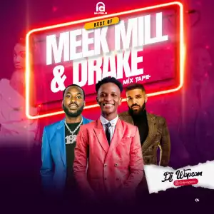 DJ Wapsam – Best Of Meek Mill & Drake MIX