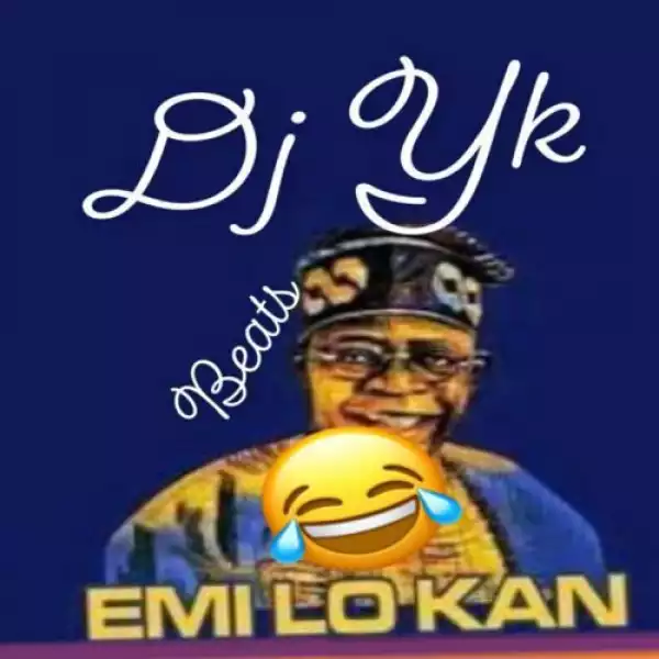 DJ YK Beats – Emi Lo Kan