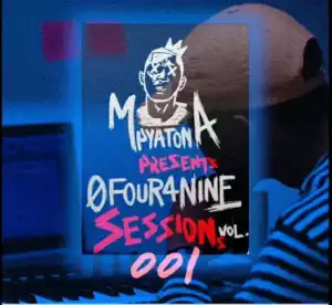 Mpyatona – 0Four4Nine Sessions Vol. 1