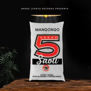 Manqonqo – Saoti Ft. Phorh, MGZet, S’phah Hlengwa, ChroniQ MusiQ