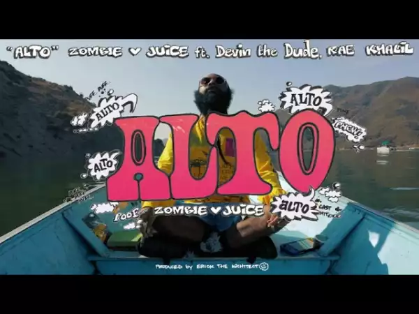 Zombie Juice Feat. Devin The Dude & Rae Khalil - Alto (Video)