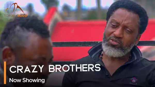 Crazy Brothers (2023 Yoruba Movie)