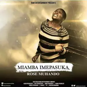 Rose Muhando – Miamba Imepasuka