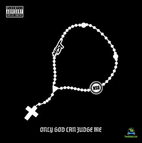 NSG ft. Mist – Only God Can Judge Me
