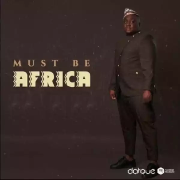 Darque – Must Be Africa EP