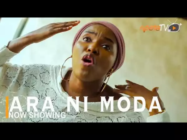 Ara Ni Moda (2022 Yoruba Movie)