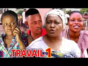 Travail (2021 Nollywood Movie)