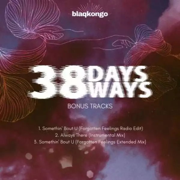 Blaqkongo – Something Bout U (Forgotten Feelings Radio Edit)