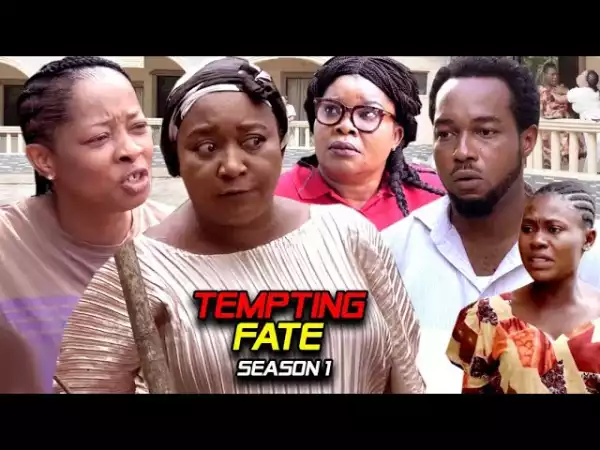 Tempting Fate (2021 Nollywood Movie)