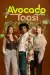 Avocado Toast The Series (TV Series)