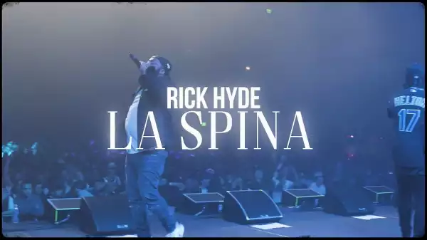 Rick Hyde - LA SPINA [Video]
