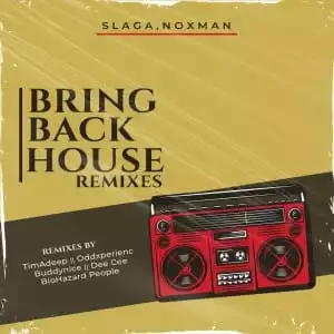 Slaga & Noxman – Bring Back House (Remixes) EP