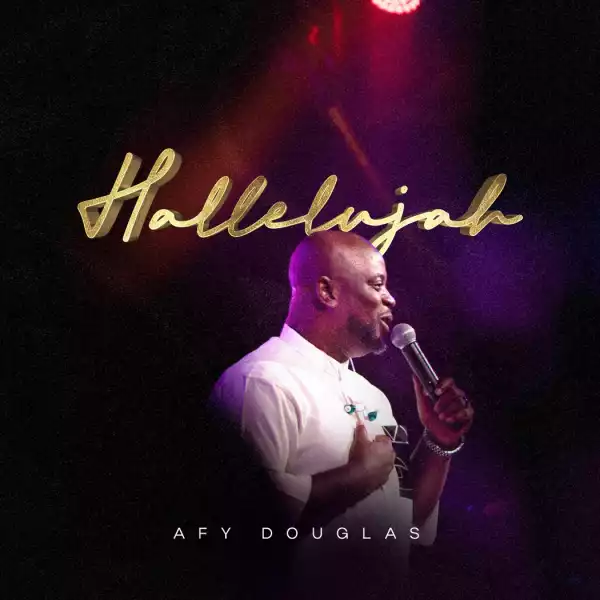 Afy Douglas – Hallelujah