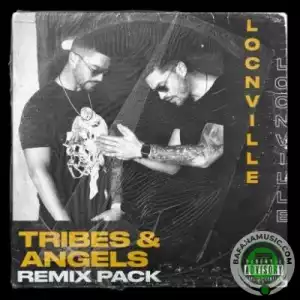 Locnville – Tribes & Angels (Remix Pack)