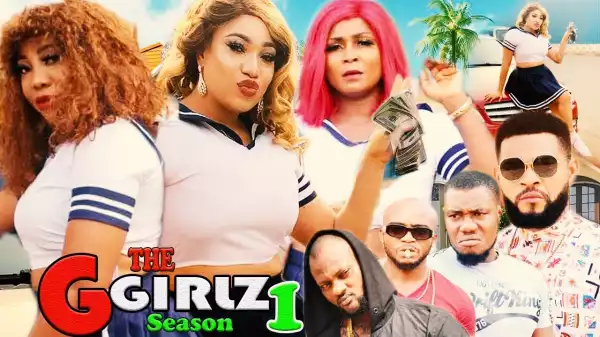 THE G-GIRLS SEASON 2 (2020) (Nollywood Movie)