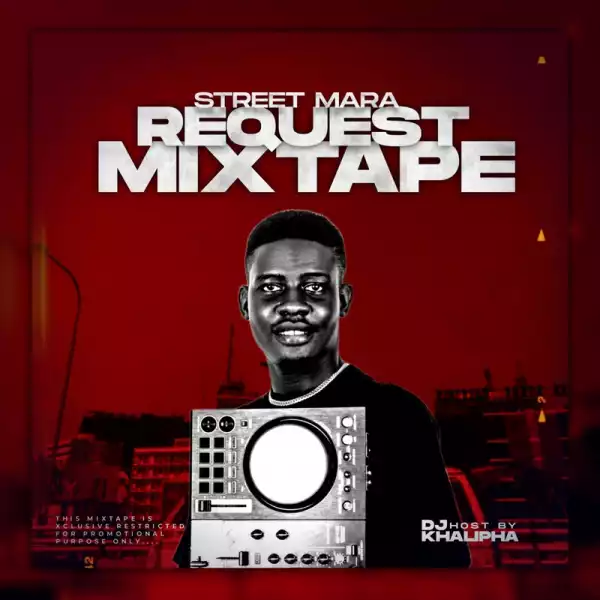 DJ Khalipha – Street Mara Requested Mix