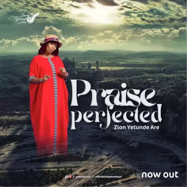 Zion Yetunde Are – Praise Perfected