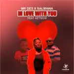 Mr Des & Salmawa – In Love with You Ft Ketsow