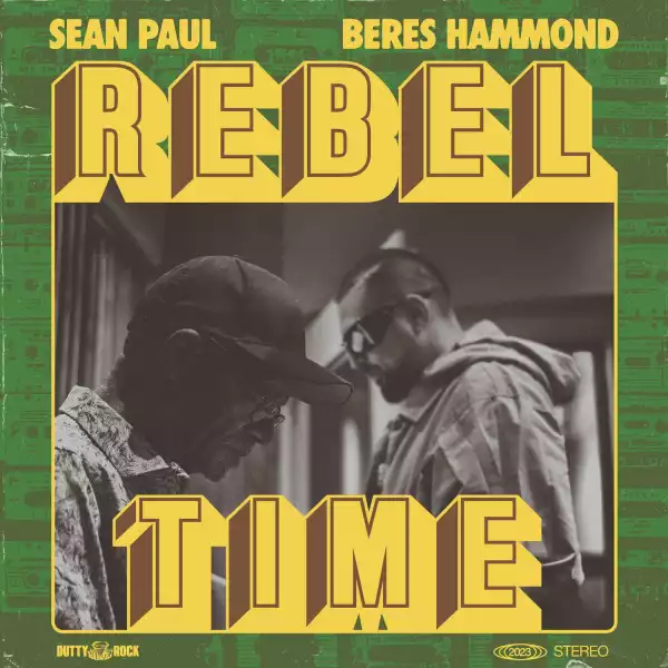 Sean Paul Ft. Beres Hammond – Rebel Time
