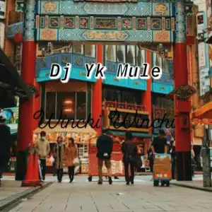 DJ YK Mule – Winchi Winchi