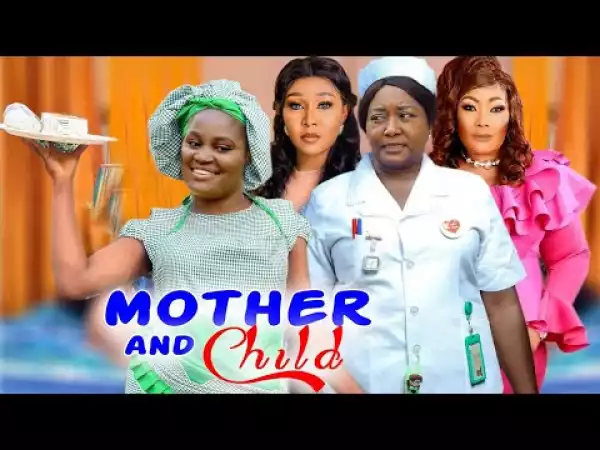 Mother & Child (2023 Nollywood Movie)