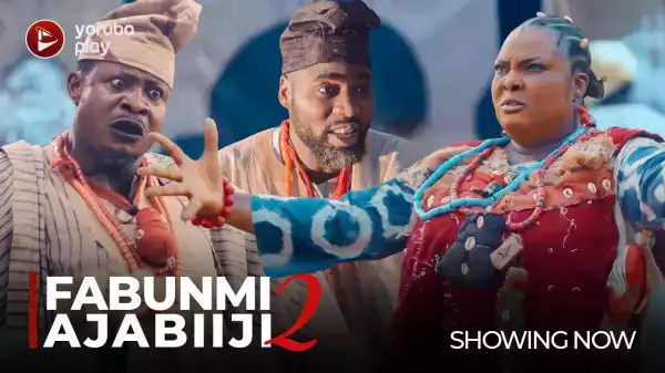 Fabunmi Ajabiiji Part 2 (2022 Yoruba Movie)