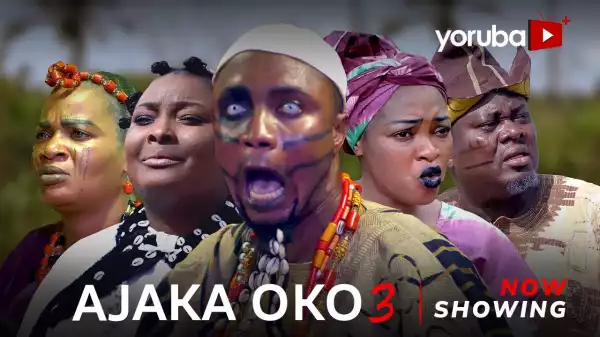 Ajaka Oko Part 3 (2024 Yoruba Movie)