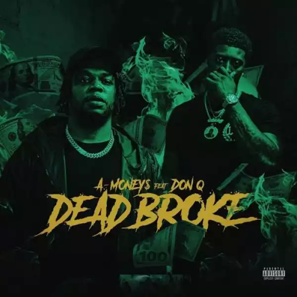A-Money$ Ft. Don Q – Dead Broke (Instrumental)