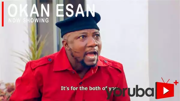 Okan Esan (2021 Yoruba Movie)