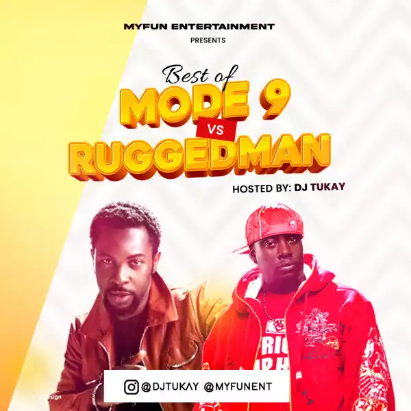 DJ Tukay – Best of Mode 9 VS Ruggedman Mix