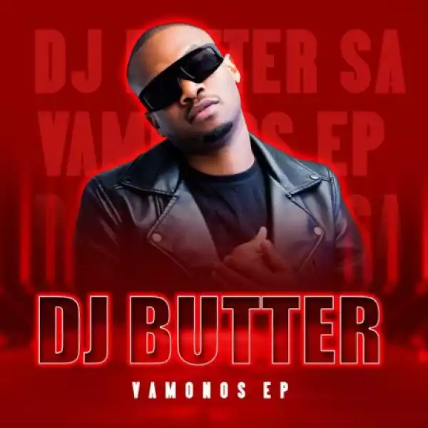 DJ Butter SA – Vamonos (EP)