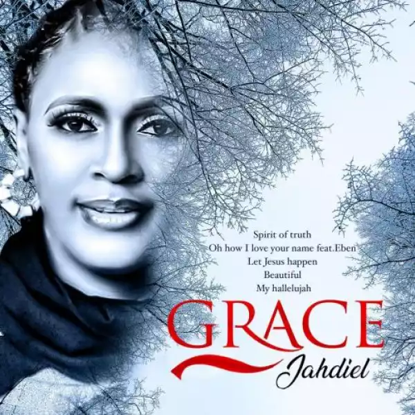 Jahdiel – Grace (FULL EP)
