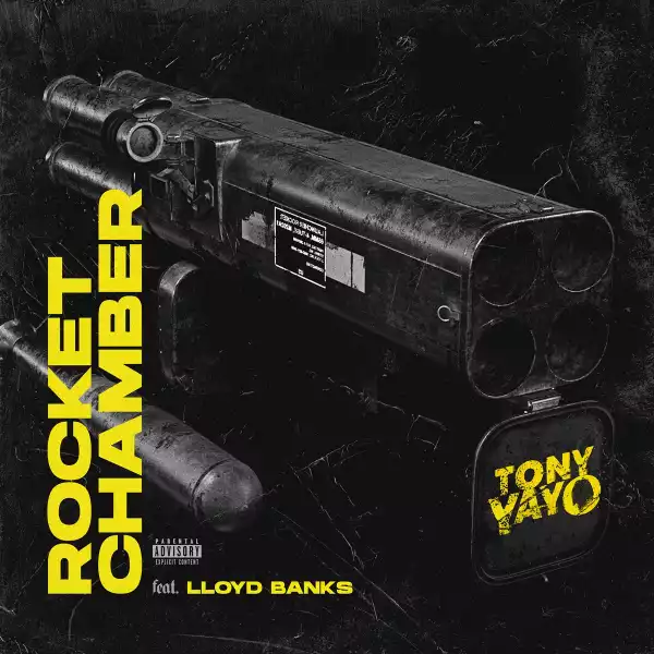 Tony Yayo Ft. Lloyd Bamks – Rocket Chamber