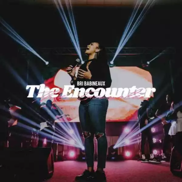 Bri Babineaux – The Encounter (Album)