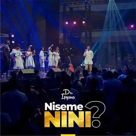 Dr Ipyana – Niseme Nini (Thanksgiving Anthem)