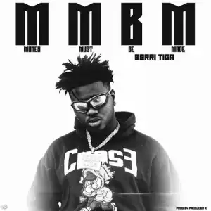 Berri-Tiga – MMBM (Money Must Be Made)