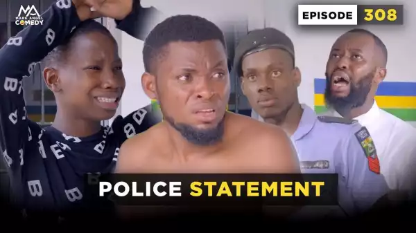 Mark Angel – Police Statement (Episode 308) (Comedy Video)