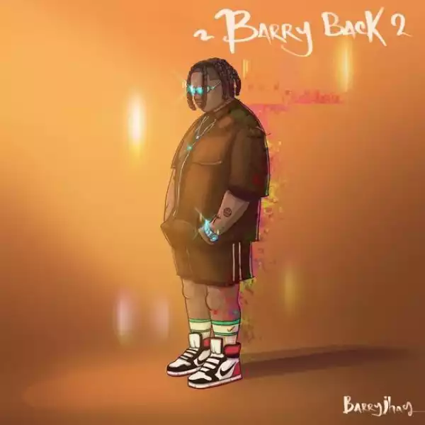 Barry Jhay – Barry Back 2 (EP)