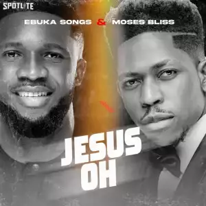 Ebuka Songs – Jesus Oh