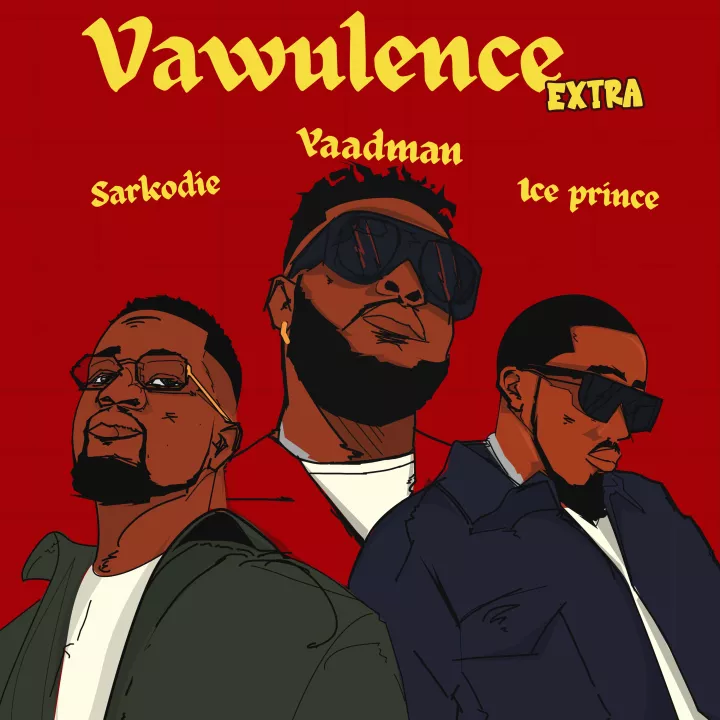 Yaadman fka Yung L Ft. Sarkodie & Ice Prince – Vawulence (Remix)
