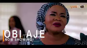 Obi Aje (2022 Yoruba Movie)