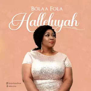Bolaa Fola - Halleluyah