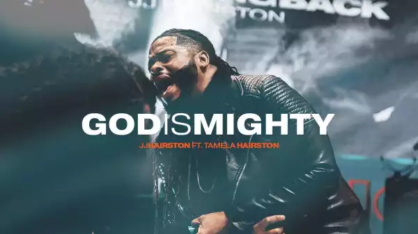 JJ Hairston Ft. Tamela Hairston – God Is Mighty (Video)