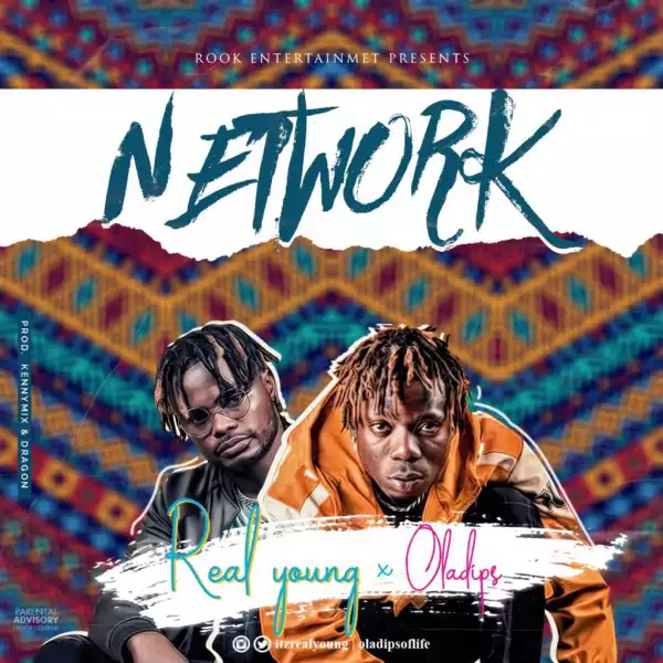 RealYoung Ft. Oladips – Network
