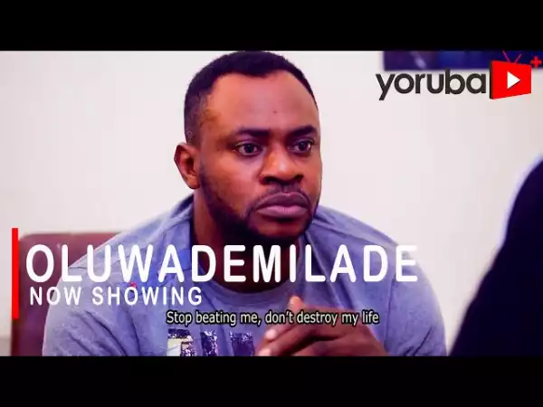 Oluwademilade (2021 Yoruba Movie)