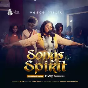 Peace Iniolu – Songs Of The Spirit