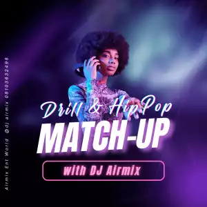 DJ Airmix – Drill & HipPop Match-Up 2023 Mix