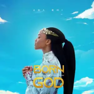 Ada Ehi – Born Of God (Live Session) (Video)